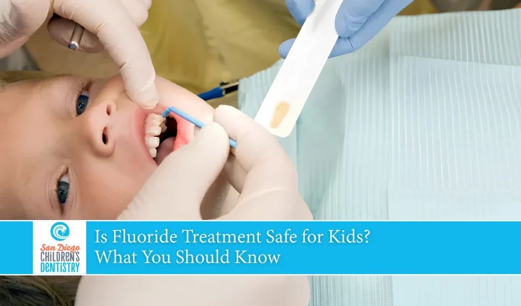 Is Fluoride Treatment Safe for Kids? What You Should Know